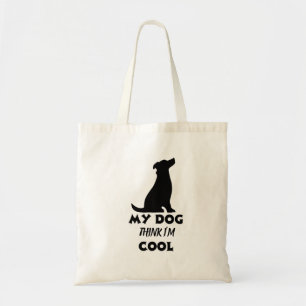 Bolsa Tote Meu Cachorro Acha que Sou Legal - Humor Canino Wag