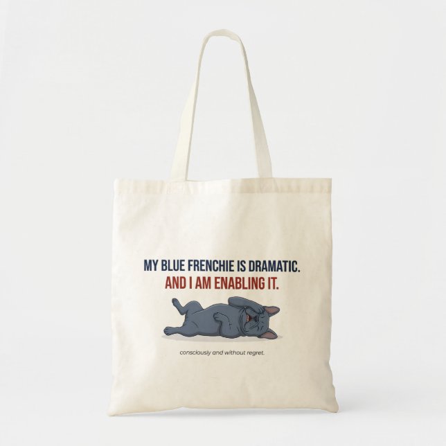 Bolsa Tote Meu Frenchie É Dramático Cachorro Bulldog Francês  (Frente)