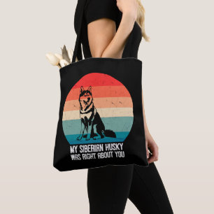 Bolsa Tote Meu Husky Siberiano Estava Certo Sobre Você, Retro