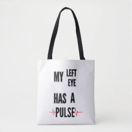 Bolsa Tote Meu Olho Esquerdo Tem um Pulso – Design de Texto e