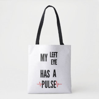 Bolsa Tote Meu Olho Esquerdo Tem um Pulso – Design de Texto e