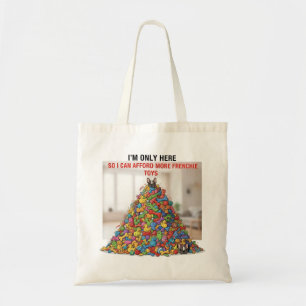 Bolsa Tote Meu Salário Vai para Brinquedos Frenchie Design En