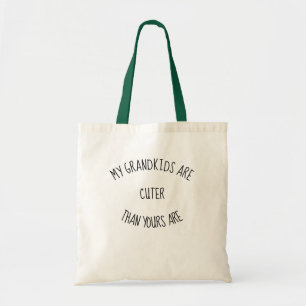 Bolsa Tote Meus netos são mais bonitos que os seus.Citação