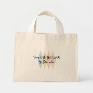 Bolsa Tote Mini Alguns dos meus melhores amigos são paramédicos