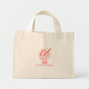 Bolsa Tote Mini Citação de Artista A Arte É Uma Forma de Sobrevivê