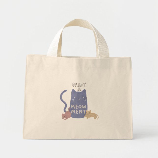 Bolsa Tote Mini Espere um Meow-ment (Frente)