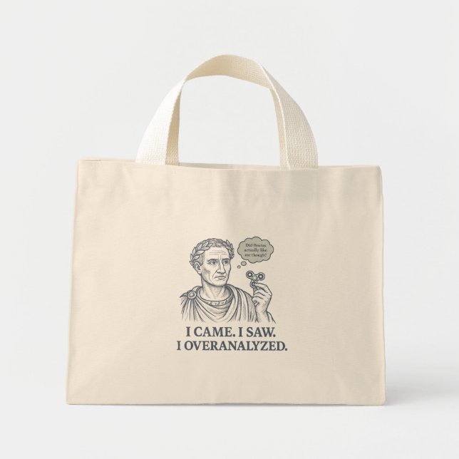 Bolsa Tote Mini "I Came. I Saw. I Overanalyzed." Caesar Tote (Frente)