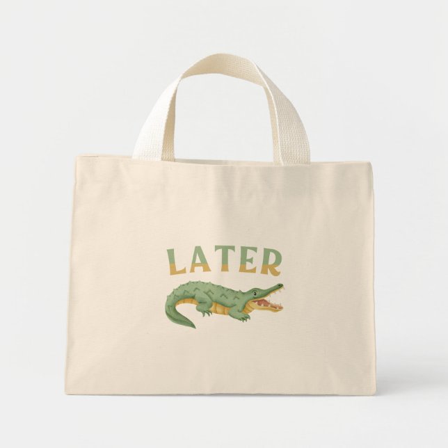 Bolsa Tote Mini Mais tarde Gator Funny Alligator Sarcastic Crocodi (Frente)