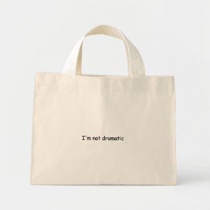 Bolsa Tote Mini Saco Tote Divertido Não Sou Dramática – Sarcástico