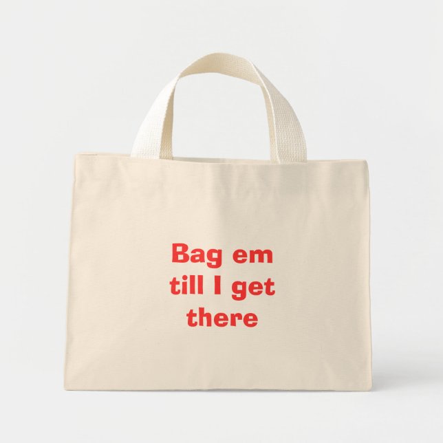 Bolsa Tote Mini Saquem-me até eu chegar lá (Frente)