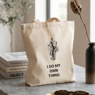Bolsa Tote Mínimo Moderno "Faço a Minha Própria Coisa" Gráfic