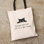 Bolsa Tote Moça de Gato Bonita Moderna e Gato Mãe<br><div class="desc">A bolsa "Você diz a senhora do gato como se fosse uma coisa ruim" é uma obrigação para qualquer entusiasta do felino moderno e divertido. Esta mala apresenta uma tipografia engraçada e caprichosa que seguramente vai pegar o olho de qualquer amante de gatos. A letra lúdica é emparelhada com uma...</div>