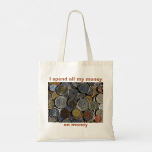 Bolsa Tote Moedas Estrangeiras Coletando Eu Gasto meu dinheir