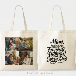 Bolsa Tote Mom Favorite Human Sorry Dad Four Photo Funny Grid