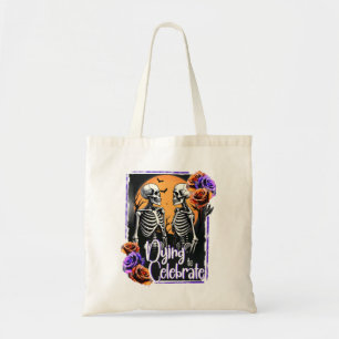 Bolsa Tote Morrendo para celebrar, Skeleton Gothic Halloween