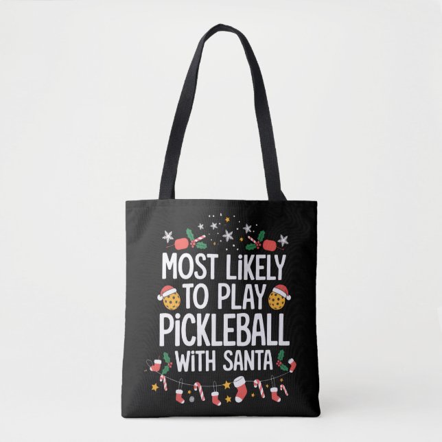 Bolsa Tote Most Likely To Play Pickleball With Santa Family  (Frente)