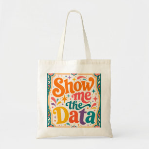 Bolsa Tote Mostre-me Os Dados Arte De Tipografia Retro Groovy