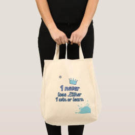 Bolsa Tote Motivational_I Nunca Perder Ganhar ou aprender