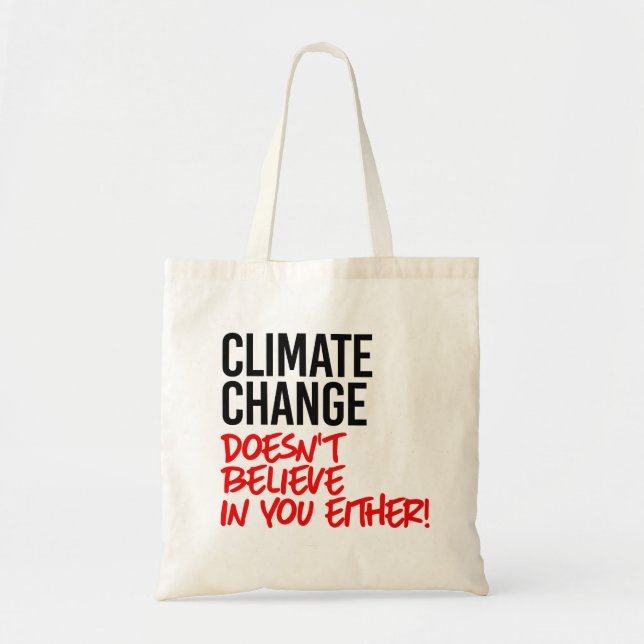 Bolsa Tote Mudança climática não acredita em você (Frente)