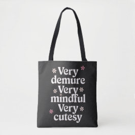 Bolsa Tote Muito Demorada, Muito Mindeável, Muito Cutesy Vibr