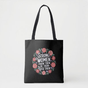 Bolsa Tote Mulheres Fortes Sabem Que São Eles Que As Aumentam