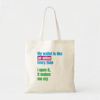 Bolsa Tote My wallets is like an onion -joke quote-