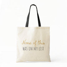 Nada disto estava na minha lista de Tote Bag