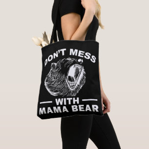 Bolsa Tote Não Brinque Com a Mamãe Urso Dia das Mães Mamãe Le