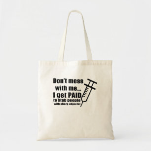 Bolsa Tote Não brinque comigo... Eu Sou Pago Para Esfaquear