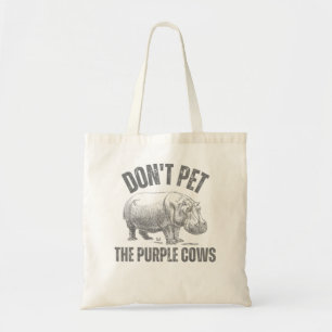 Bolsa Tote Não coloque as vacas roxas com graça Hippo Não toq