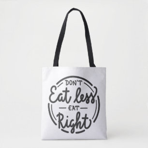 Bolsa Tote não coma menos, coma direito design