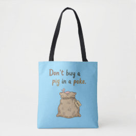 Bolsa Tote Não Compre um Porco na Caixa
