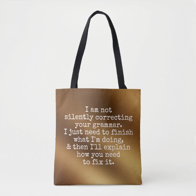Bolsa Tote Não Corrigindo Sua Gramática Silenciosamente, Ouro (Frente)