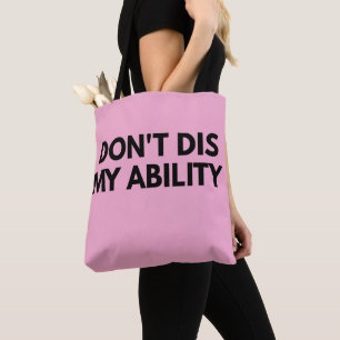 Bolsa Tote Não Desrespeite Minha Capacidade
