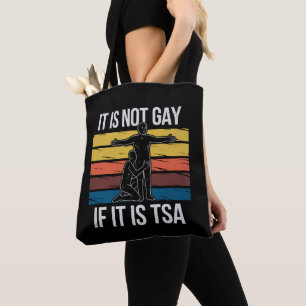 Bolsa Tote Não é Gay Se é Segurança da TSA Orgulho LGBTQ