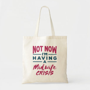 Bolsa Tote Não estou tendo uma parteira Crisis Engraçada Pa