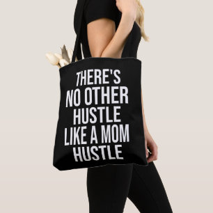 Bolsa Tote Não há mais abraço como uma mãe Hustle Legal Mãe