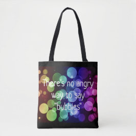 Bolsa Tote Não há nenhuma maneira irritada de dizer a sacola