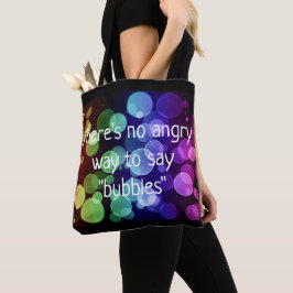 Bolsa Tote Não há nenhuma maneira irritada de dizer a sacola