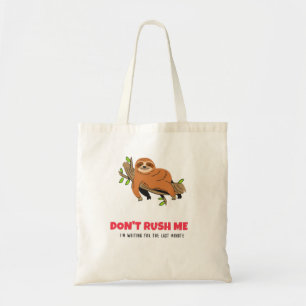 Bolsa Tote Não Me Apresse Estou Esperando O Último Minuto