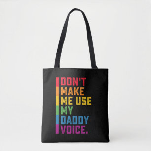 Bolsa Tote Não me faça usar minha voz de Pai engraçada Gay LG