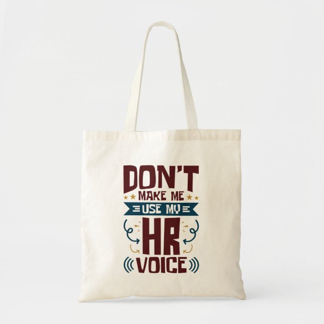 Bolsa Tote Não me faça usar minha voz de RH (Frente)