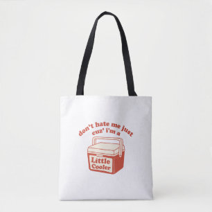 Bolsa Tote Não me odeie só porque sou um pouco mais legal