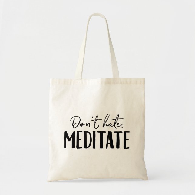 Bolsa Tote Não Odeie Meditar Tipografia (Frente)