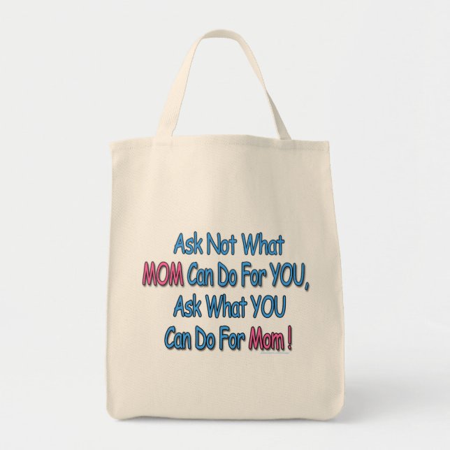 Bolsa Tote "Não Pergunte O Que Mamãe Pode Fazer Por Você" Tot (Frente)