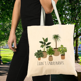 Bolsa Tote Não posso, tenho plantas engraçadas