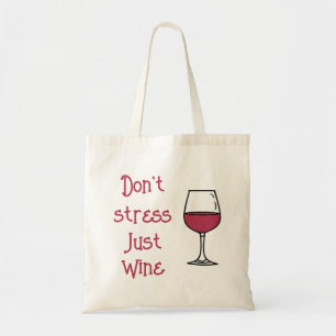 Bolsa Tote Não se estresse, só vinho