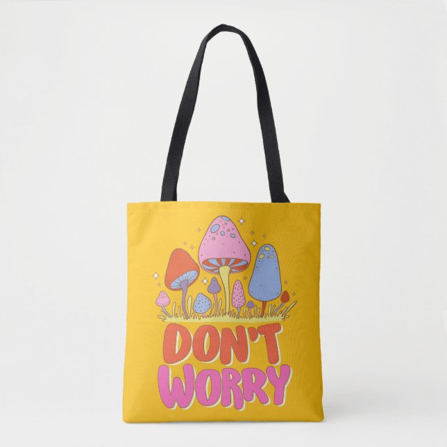 Bolsa Tote Não se preocupe - Colorido Cogumelo Kawaii (Frente)