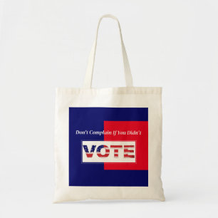 Bolsa Tote Não se queixe se você não votou