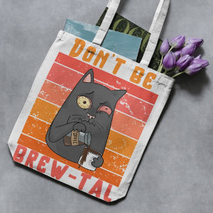 Bolsa Tote Não seja Brew-tal - Café Pun